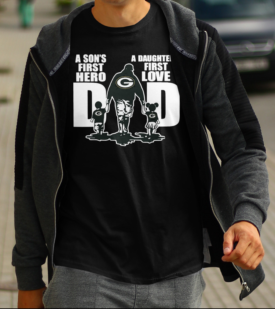 Green Bay Packers Dad A Son’s First Hero A Daughter’s First Love T-Shirt