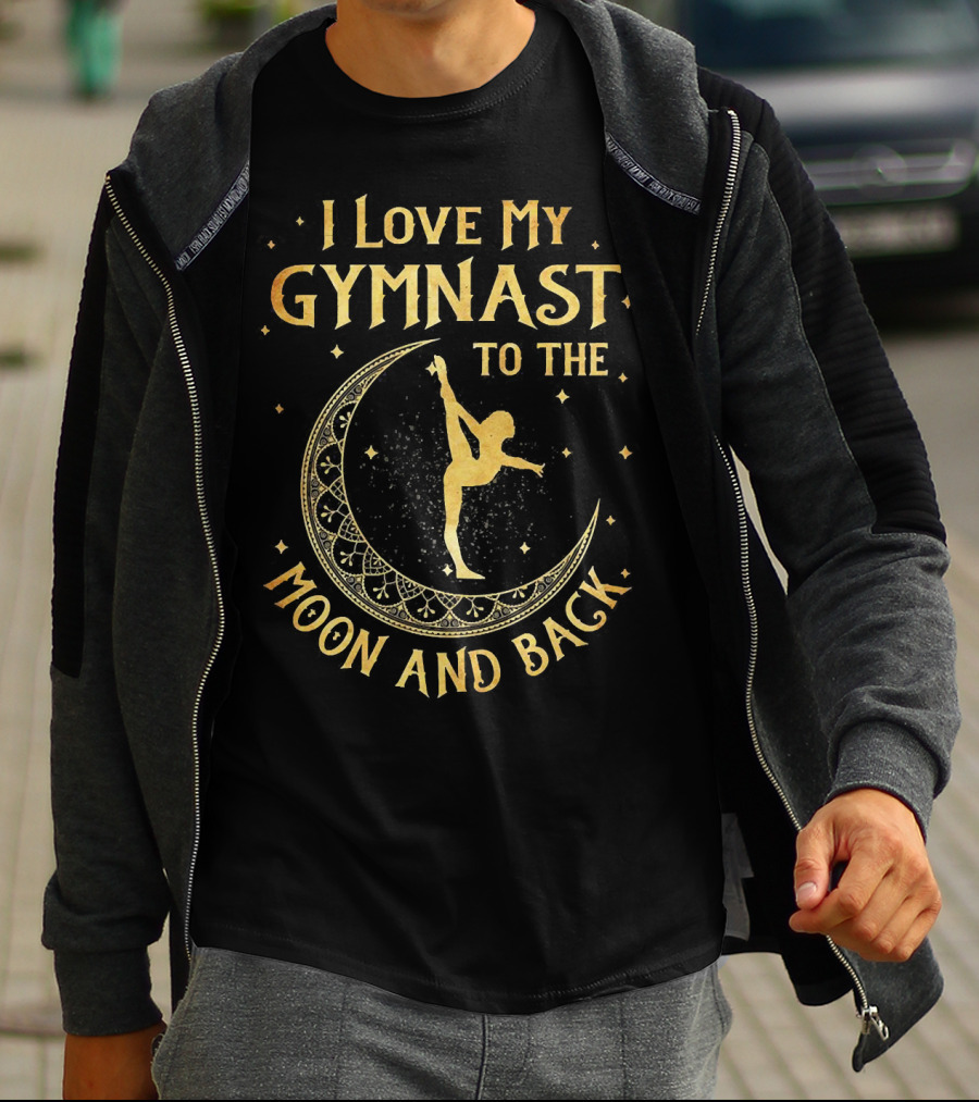 I Love My Gymnast To The Moon And Back With Golden Moon And Star Accents T-Shirt