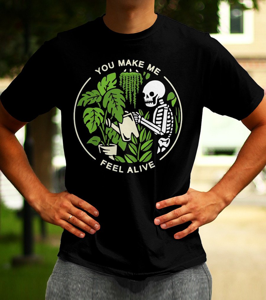 You Make Me Feel Alive Skeleton Watering Plants Botanical Circle T-Shirt