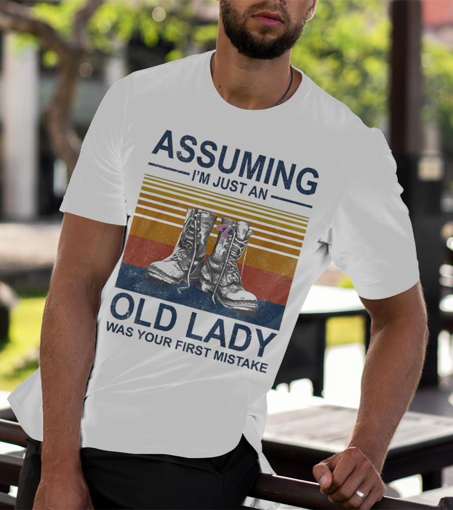 Assuming I’m Just An Old Lady Was Your First Mistake Veteran Boots With Flag And Stripes T-Shirt
