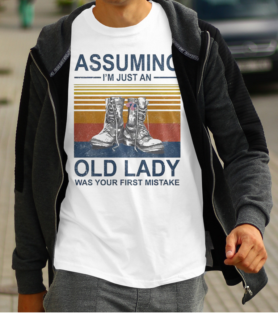 Assuming I’m Just An Old Lady Was Your First Mistake Veteran Boots With Flag And Stripes T-Shirt