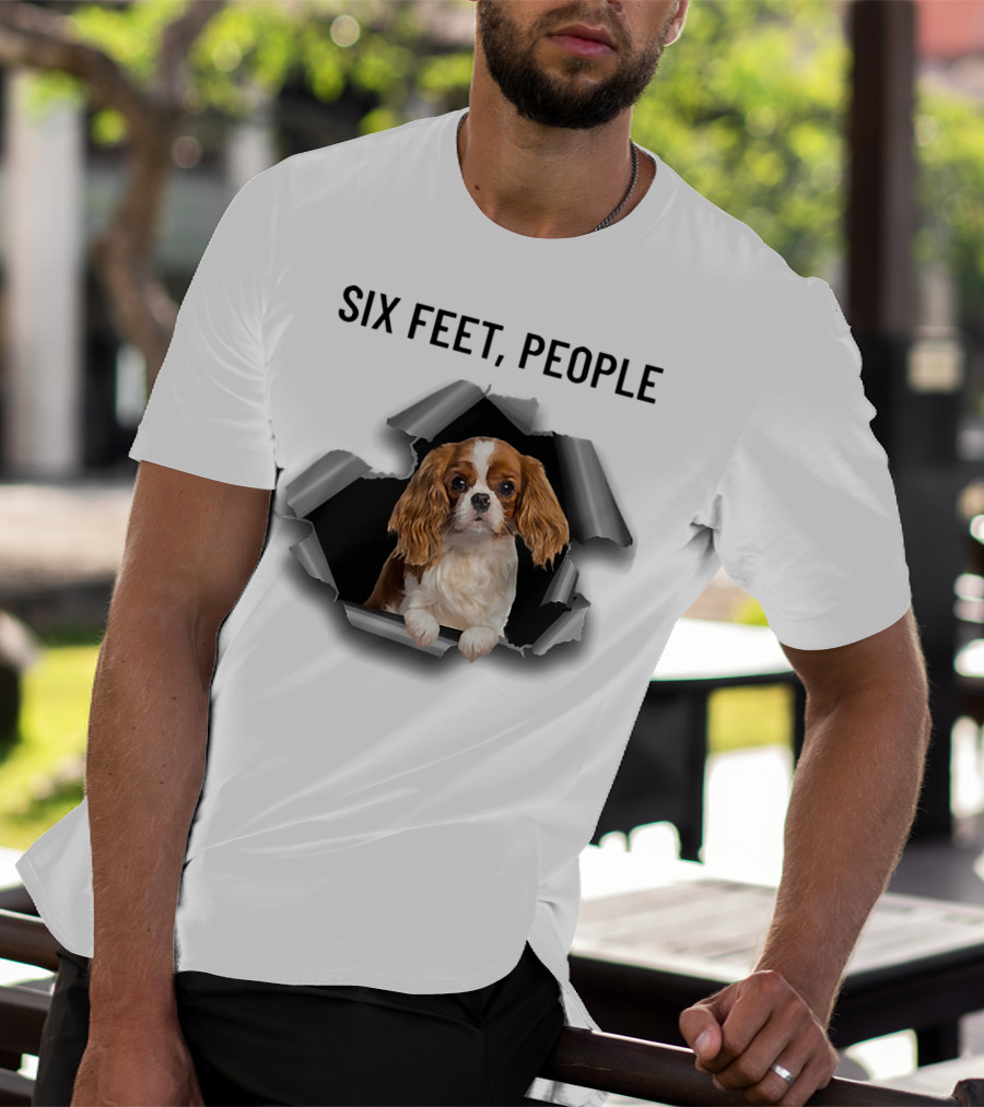 Six Feet People Cavalier King Spaniel Torn Ripper T-Shirt