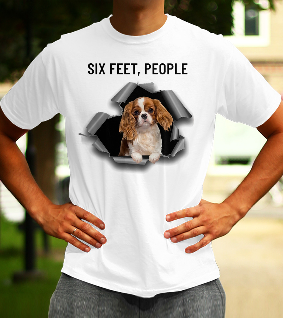Six Feet People Cavalier King Spaniel Torn Ripper T-Shirt