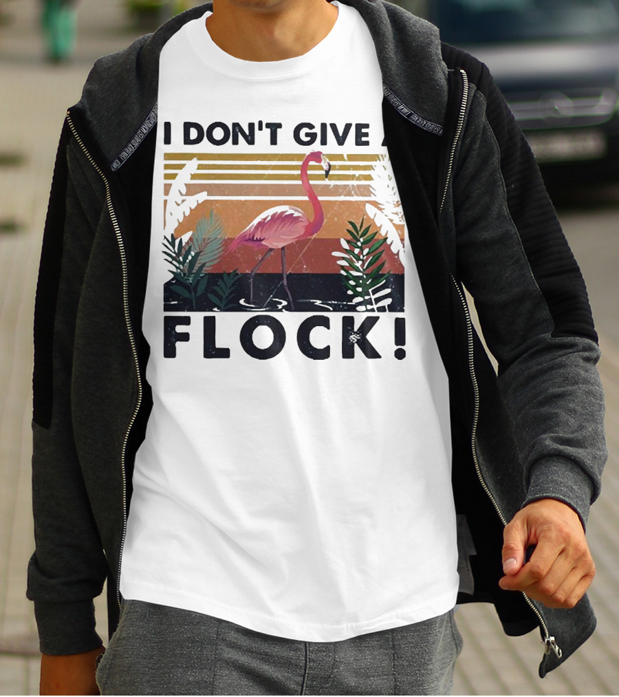 I Don't Give A Flock Flamingo Tropical T-Shirt