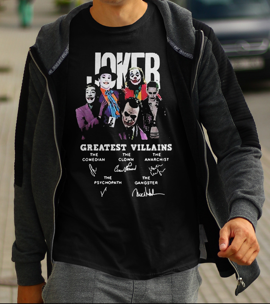 Joker Greatest Villains The Comedian Clown Anarchist Psychopath Gangster Signatures T-Shirt