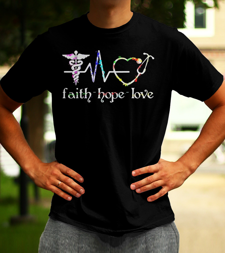 Faith Hope Love Medical Symbols With Caduceus And Stethoscope T-Shirt