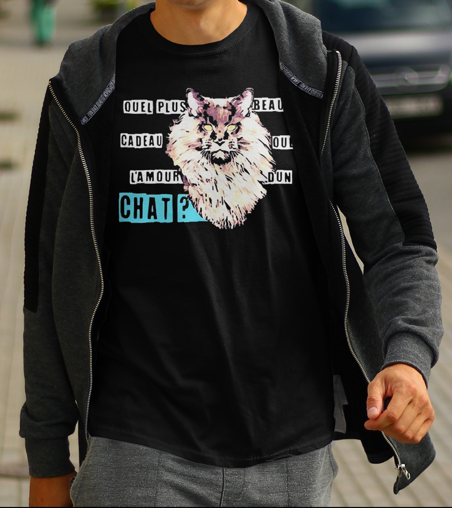Quel Plus Beau Cadeau Que L'Amour D'un Chat T-Shirt