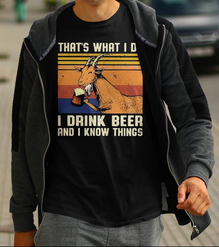 THAT'S WHAT I DO I DRINK BEER AND I KNOW THINGS GOAT VINTAGE STRIPES T-Shirt