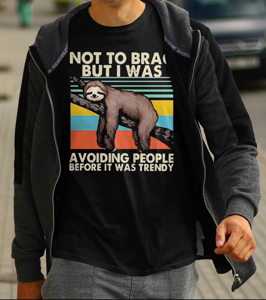 Not To Brag But I Was Avoiding People Before It Was Trendy Sloth On Branch Retro Colors T-Shirt