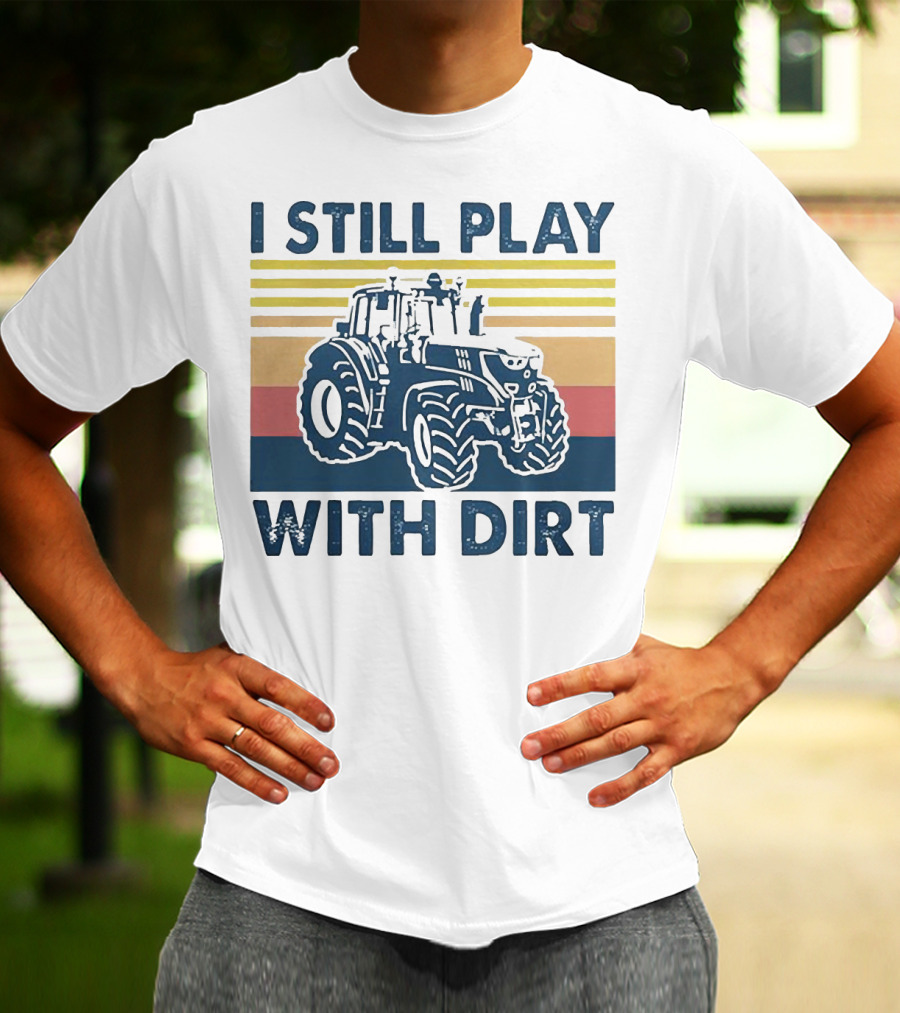 I Still Play With Dirt Tractor Retro Stripes T-Shirt