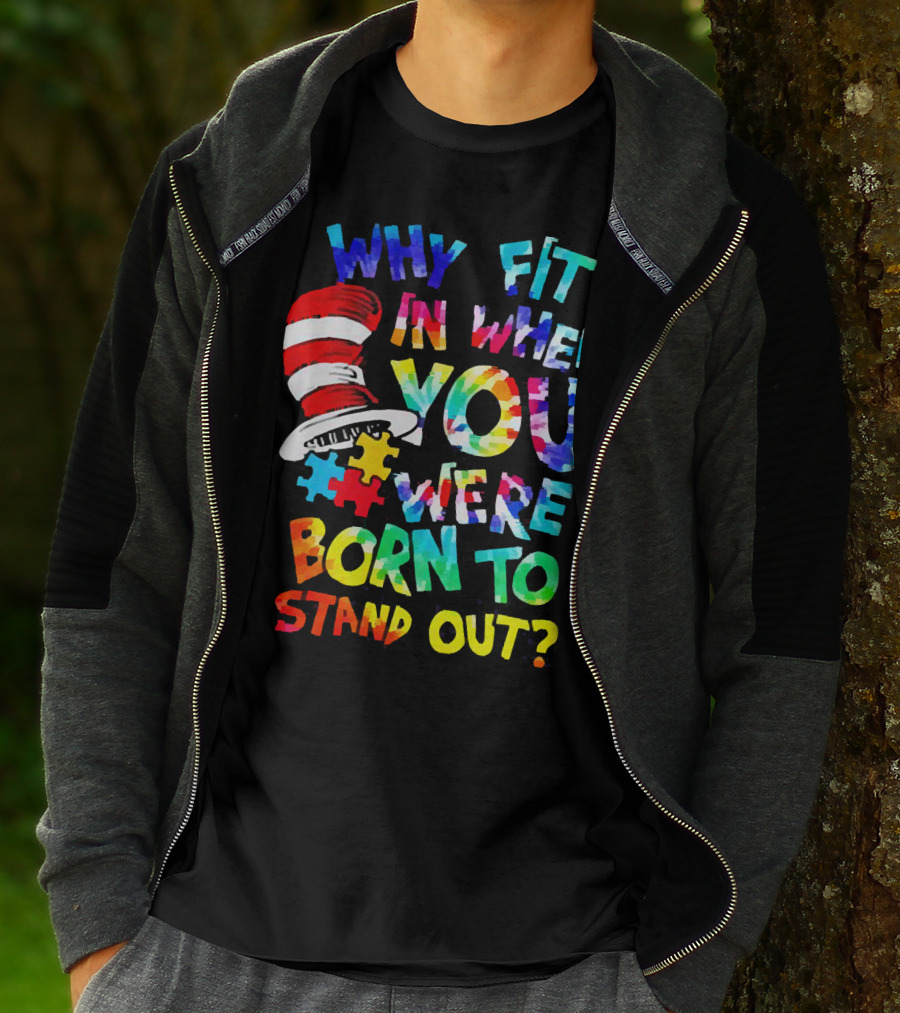 Dr Seuss Autism Why Fit In When You Were Born To Stand Out Cat In The Hat Puzzle Pieces T-Shirt
