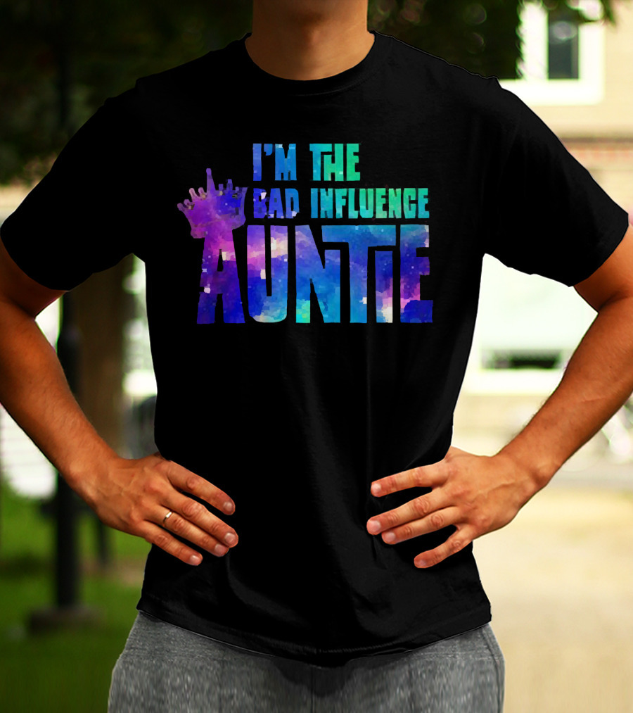 I’m The Bad Influence Auntie Crown Watercolor T-Shirt