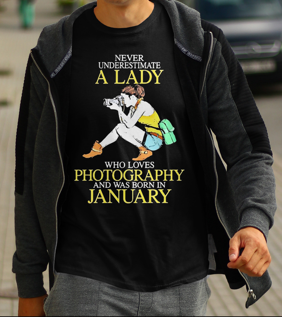 Never Underestimate A Lady Born In January Who Loves Photography T-Shirt