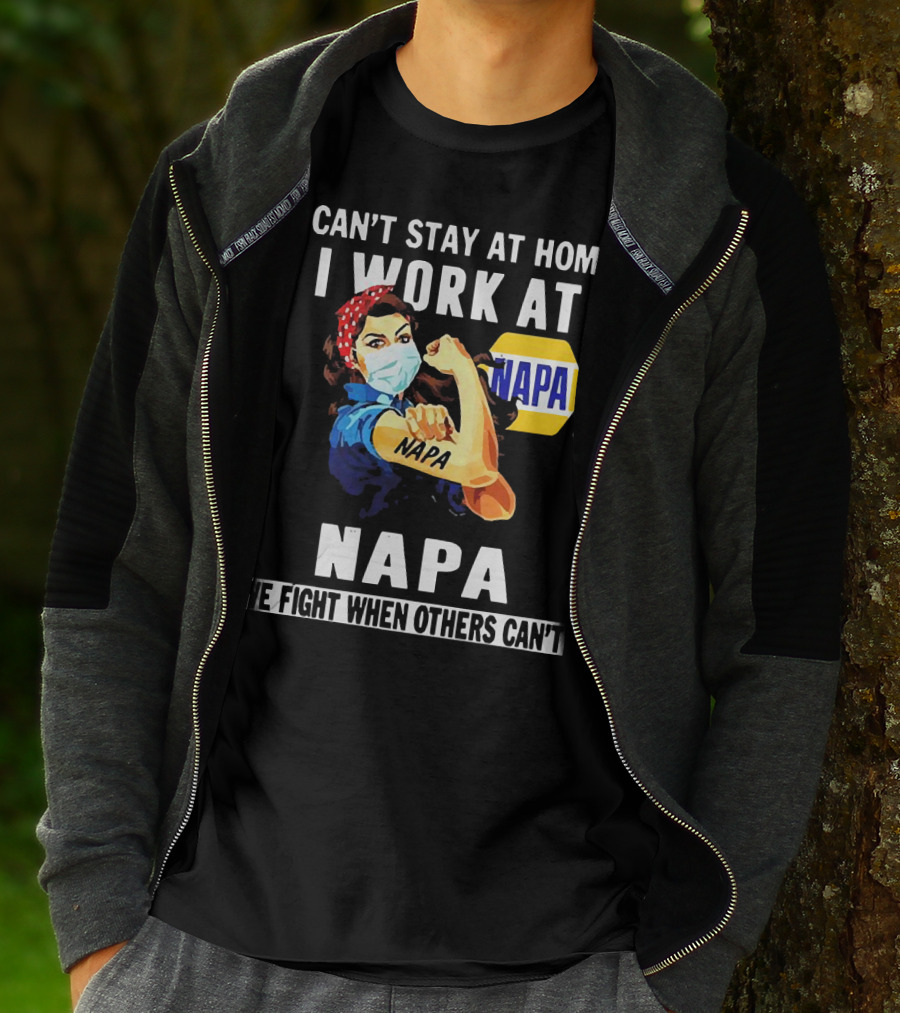 I Can't Stay At Home Strong Woman Face Mask I Work At Napa We Fight When Others Can't T-Shirt