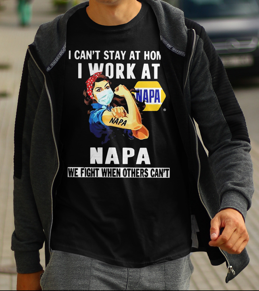 I Can't Stay At Home Strong Woman Face Mask I Work At Napa We Fight When Others Can't T-Shirt