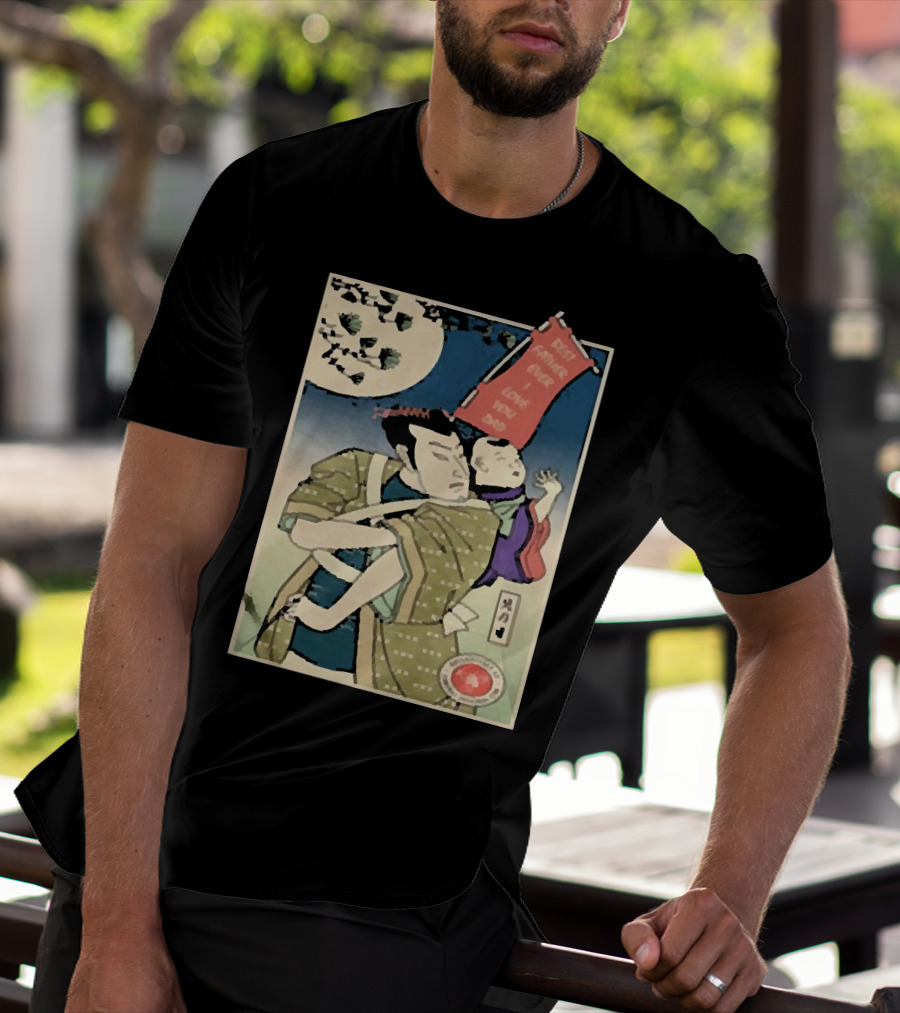 Best Father Ever Samurai I Love You Dad T-Shirt