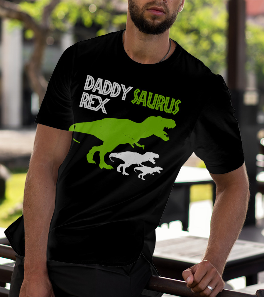 Daddysaurus Rex Funny Father's Day Dinosaur T-Shirt