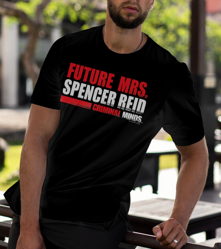 Future Mrs. Spencer Reid Criminal Minds T-Shirt