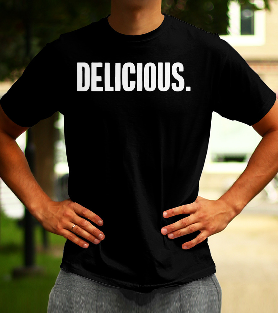 Delicious Cute The Delicious Text T-Shirt