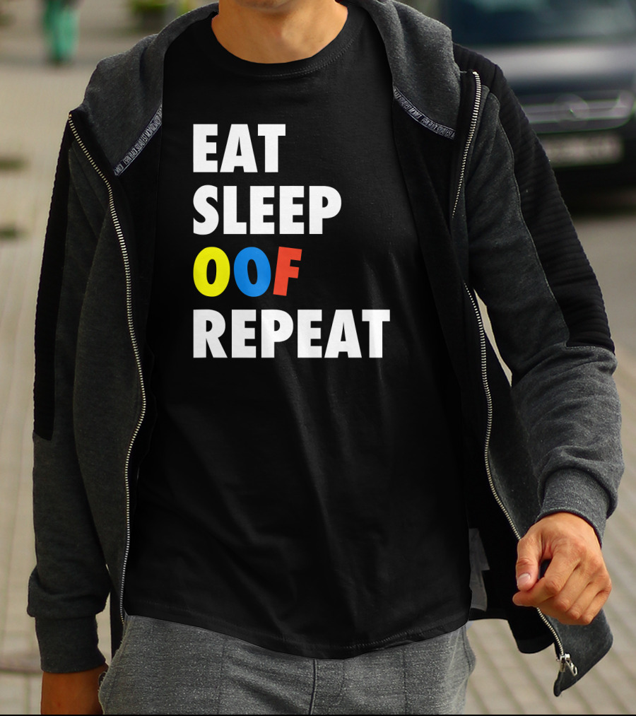 Eat Sleep OOF Repeat Roblox Meme Gamer T-Shirt