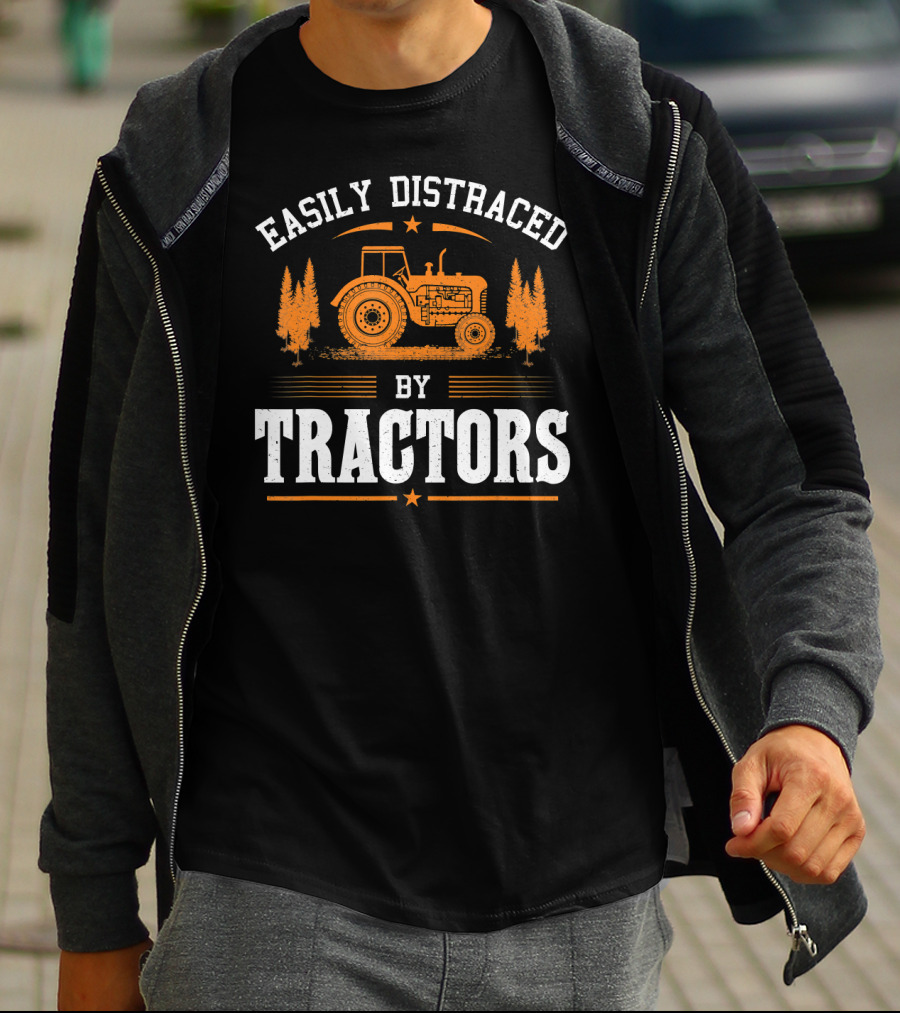 Easily Distracted By Tractors Funny Farming Tractor Lover T-Shirt