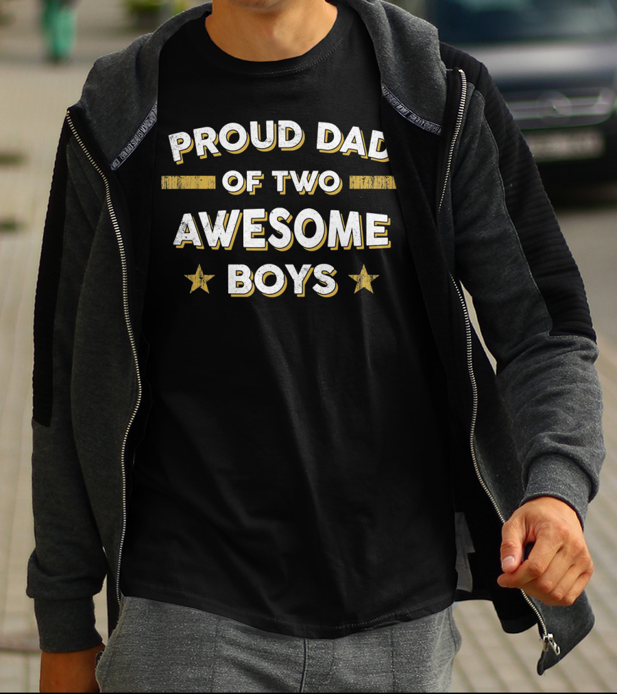 Proud Dad Of Two Awesome Boys Father Papa Daddy T-Shirt