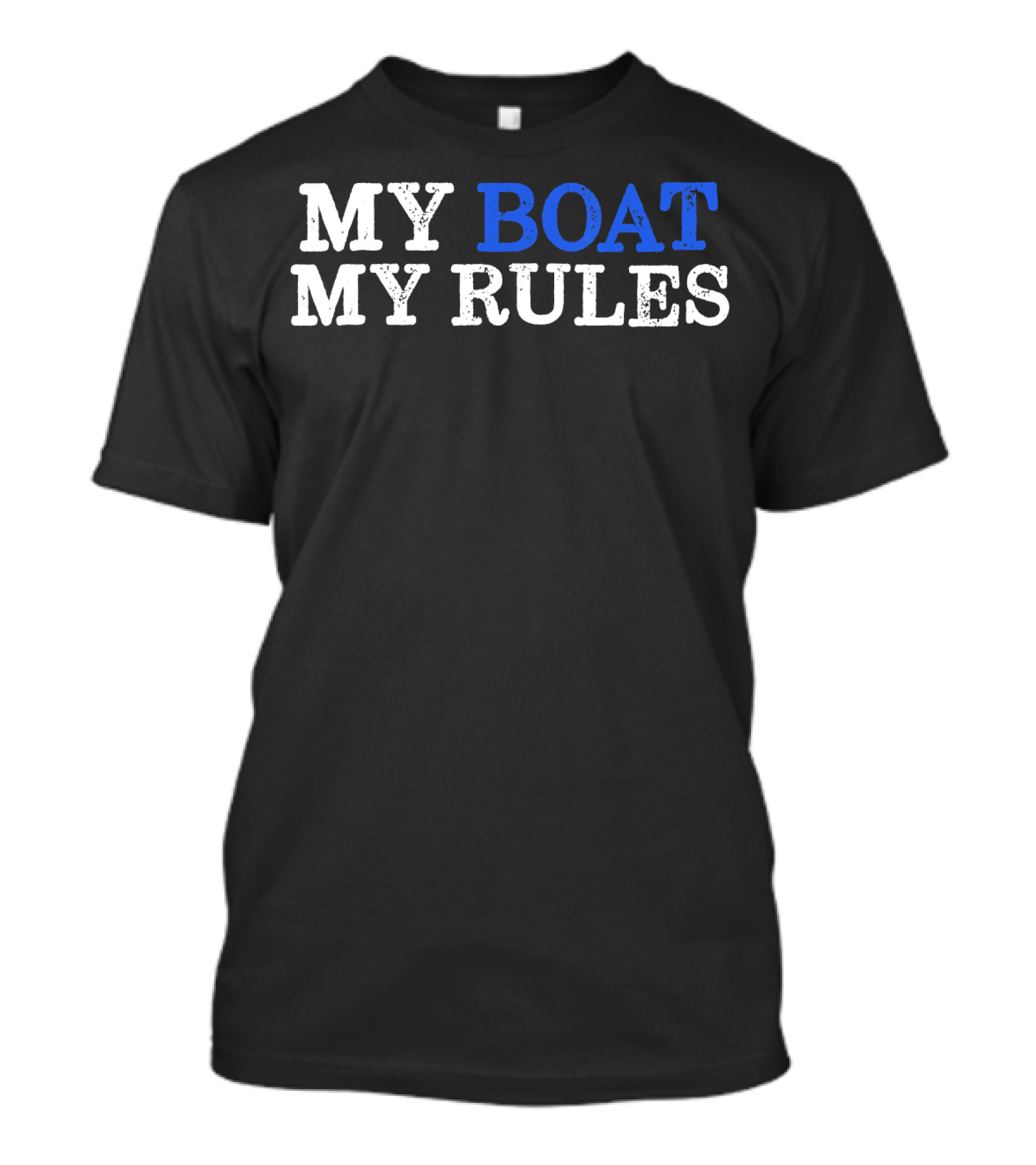 MY BOAT MY RULES Design For Captains Sailors Boat Owners T-Shirt