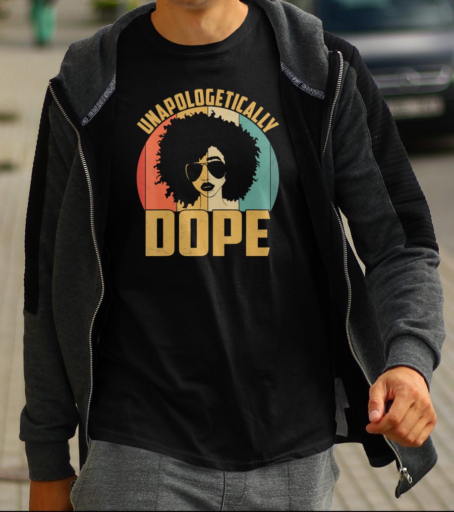 Unapologetically Dope Afrocentric Pride Black Melanin African American T-Shirt