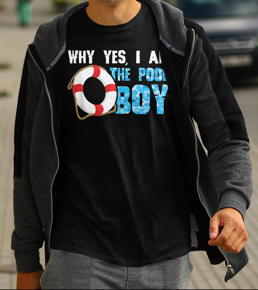 Why Yes I Am The Pool Boy Funny Swimmer Swimming Swim T-Shirt