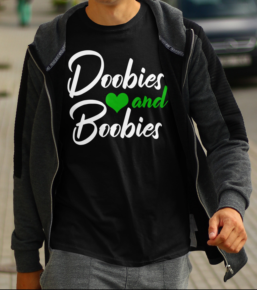 Doobies And Boobies Heart Weed Funny 420 Stoner Pothead T-Shirt