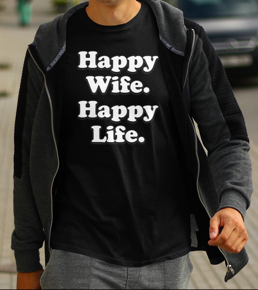 Happy Wife Happy Life Wedding Husband Love Funny T-Shirt