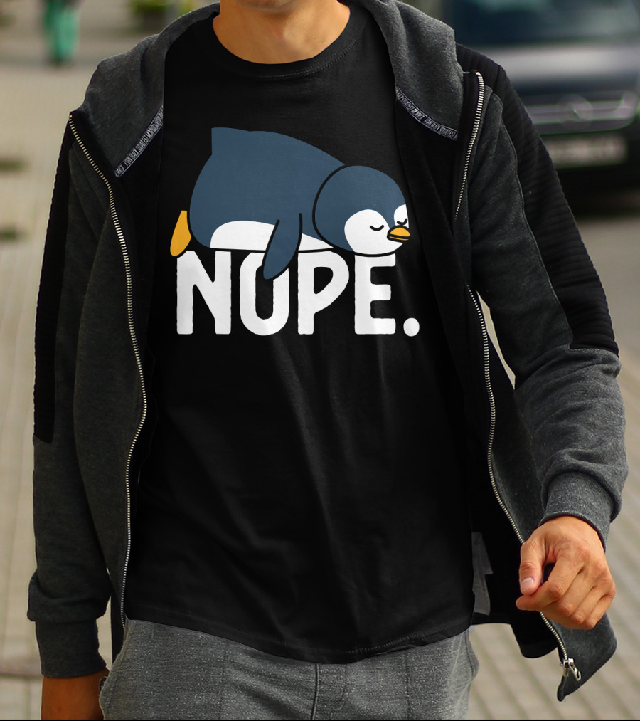 Nope Funny Lazy Penguin Meme Not Today Relaxed Mood T-Shirt