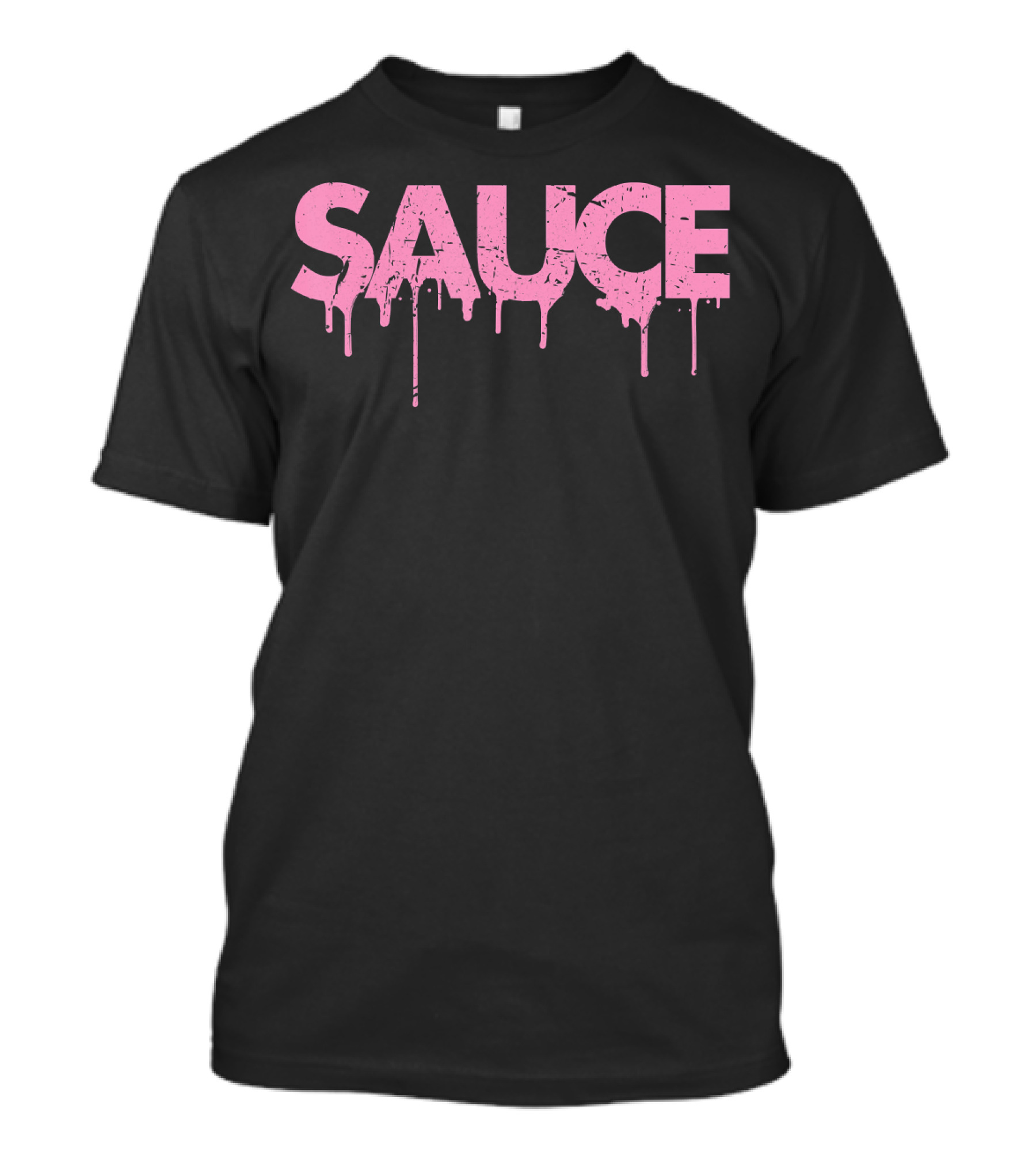 Sauce Pink Dripping Melting Messy Saucy Letters T-Shirt