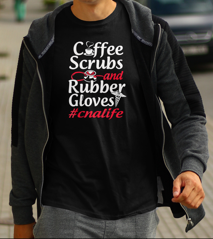 Coffee Scrubs Rubber Gloves #cnaLife T-Shirt