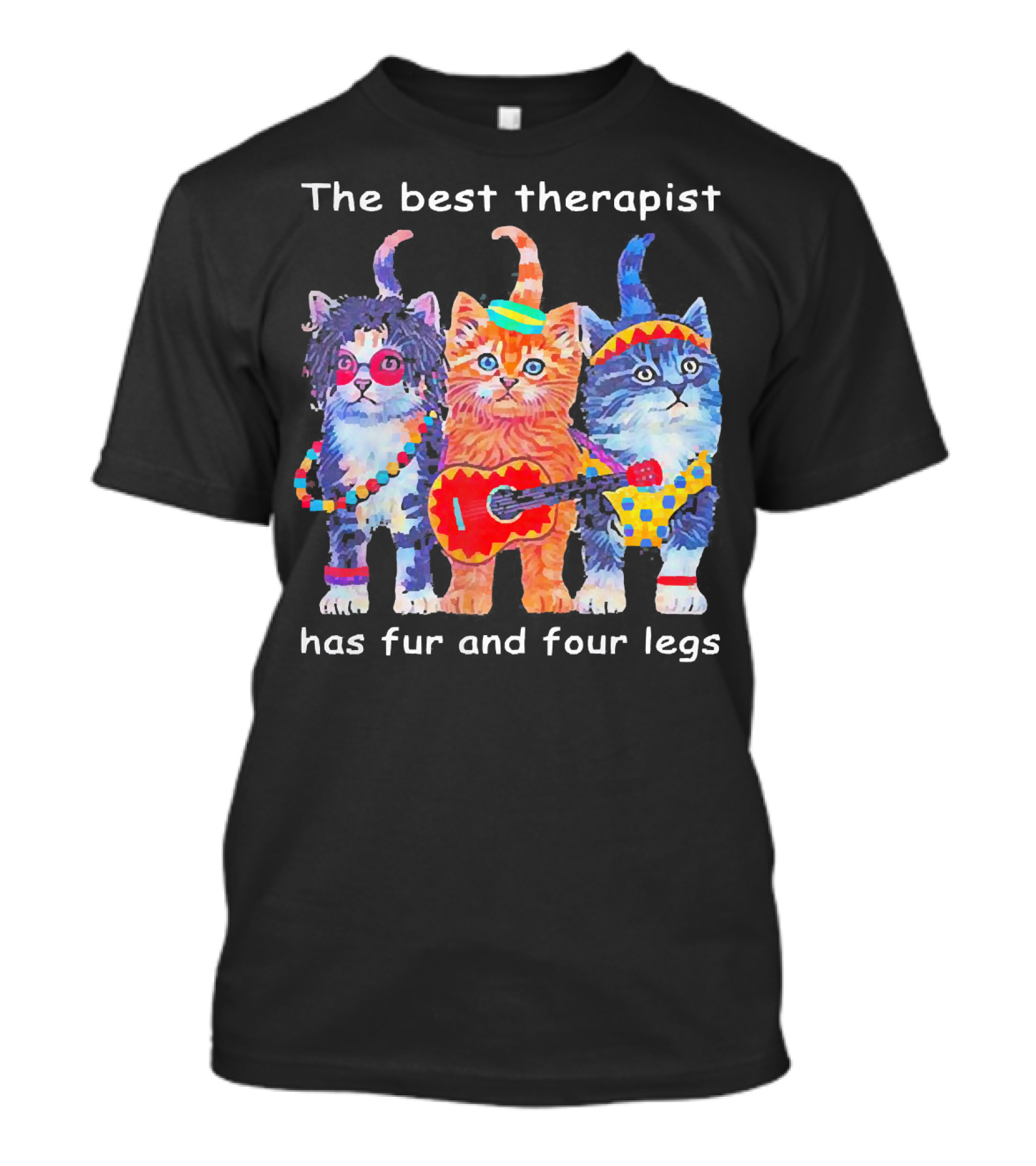 The Best Therapist Has Fur And Four Legs With Colorful Cats In Fun Outfits T-Shirt