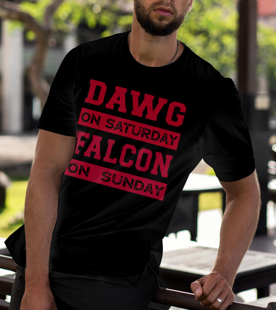 Dawg On Saturday Falcon On Sunday Football Atlanta Athens T-Shirt