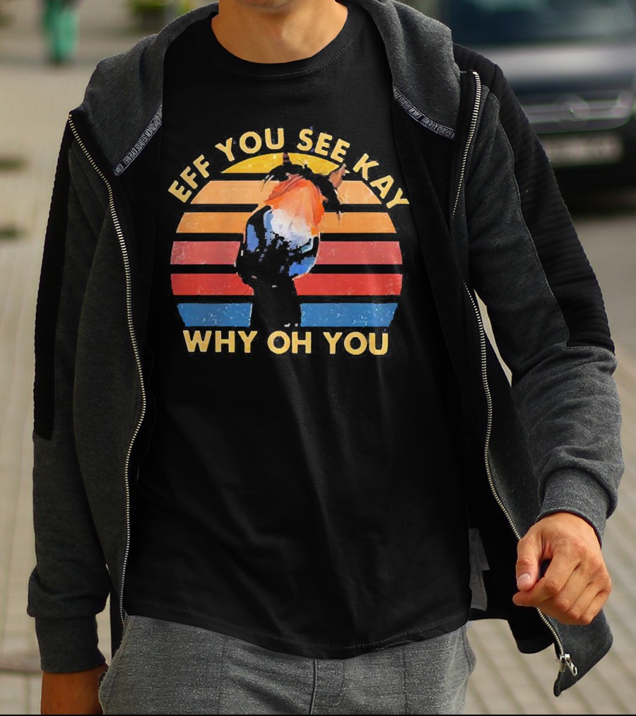 Eff You See Kay Why Oh You Donkey Retro Sunset T-Shirt