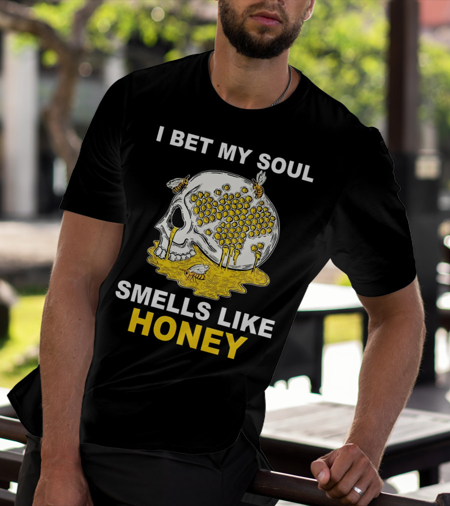 I Bet My Soul Smells Like Honey Skull With Bees And Honeycomb T-Shirt