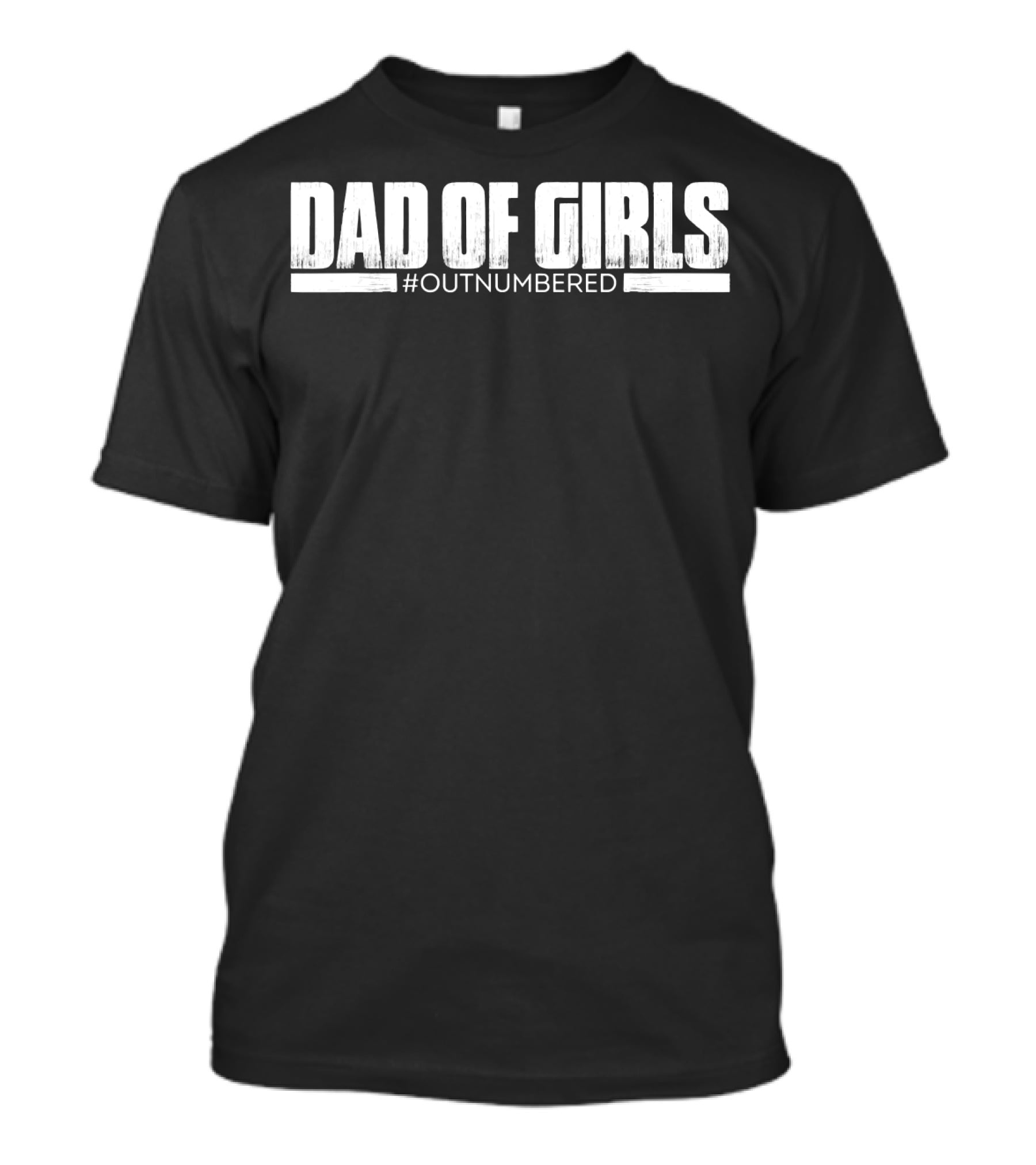 Dad Of Girls Outnumbered Funny Mens T-Shirt