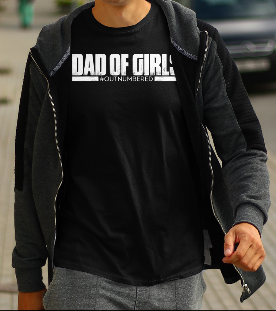 Dad Of Girls Outnumbered Funny Mens T-Shirt