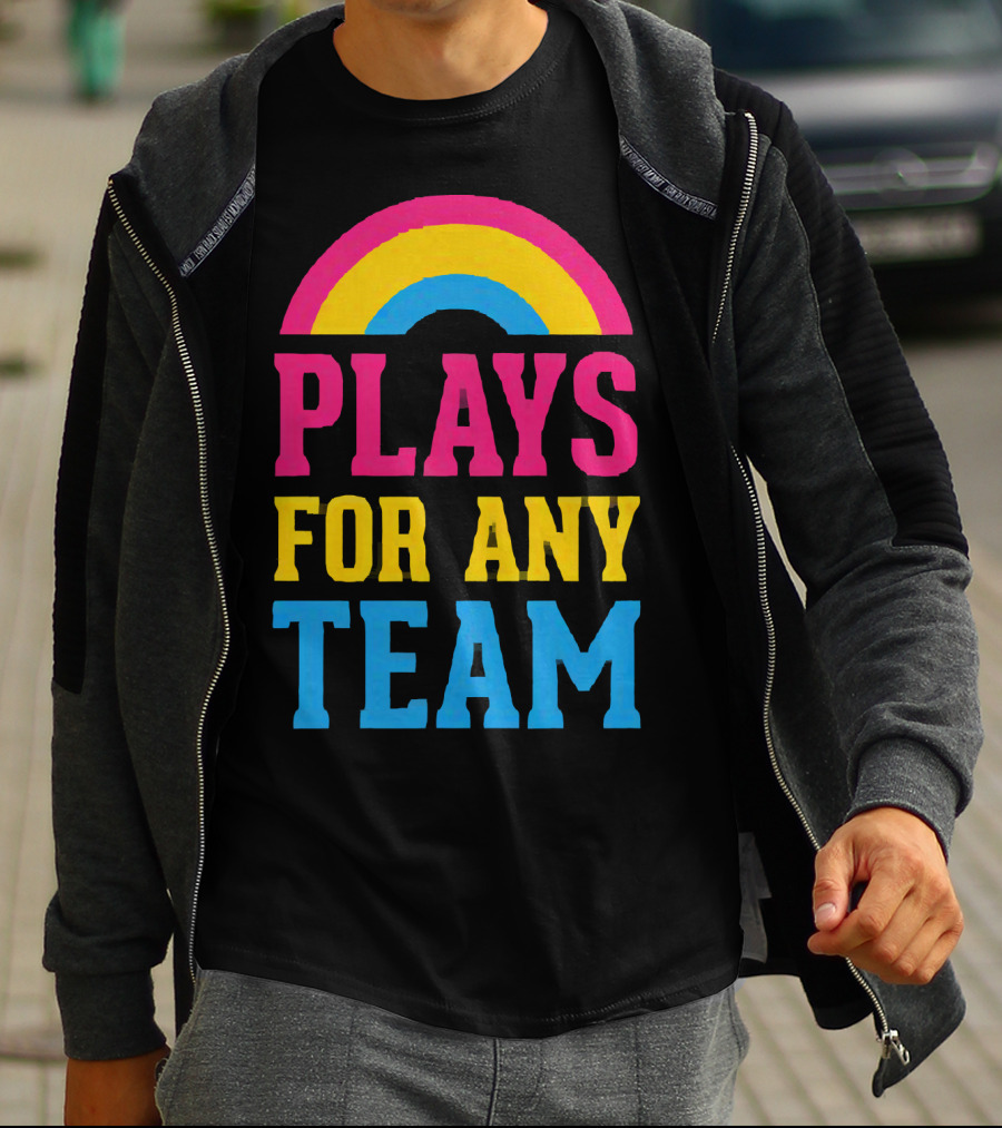 Plays For Any Team Rainbow T-Shirt