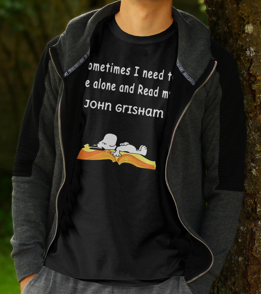 Snoopy Lying On Book Sometimes I Need To Be Alone And Read My John Grisham T-Shirt