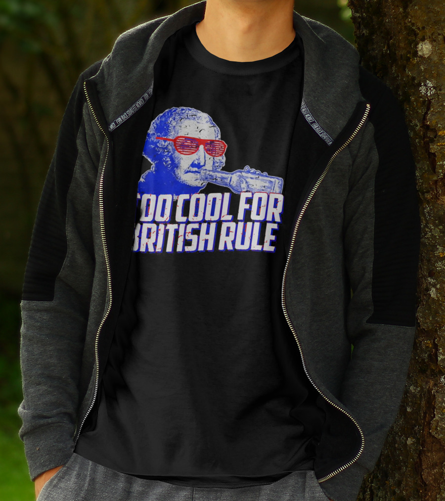 Too Cool For British Rule George Washington Red Sunglasses And Bottle T-Shirt