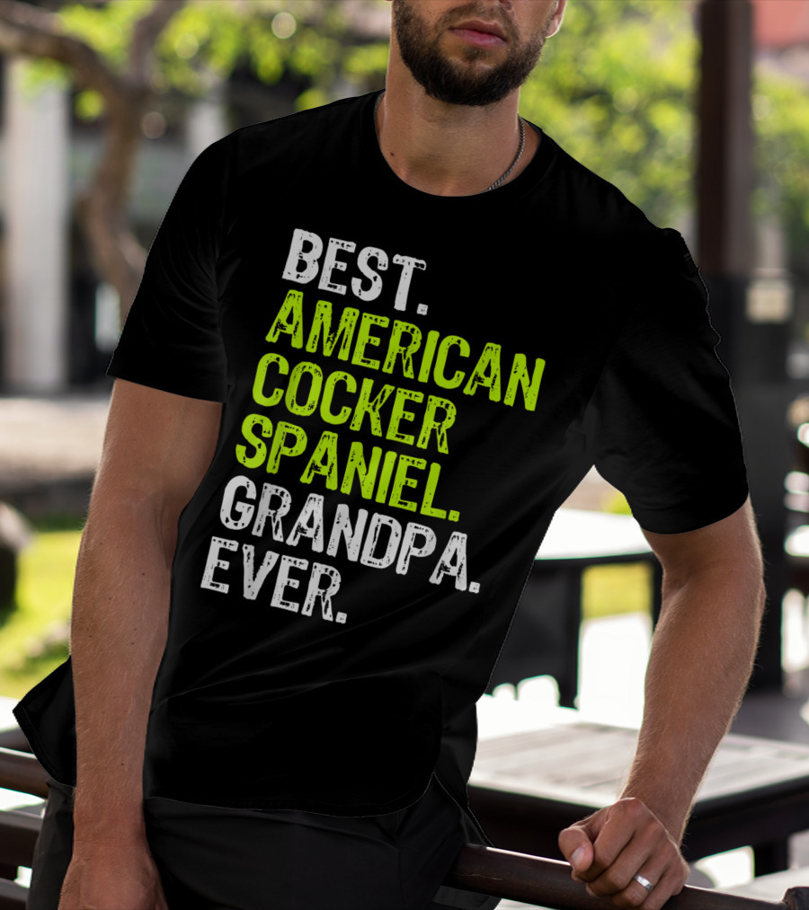 Best American Cocker Spaniel Grandpa Ever T-Shirt
