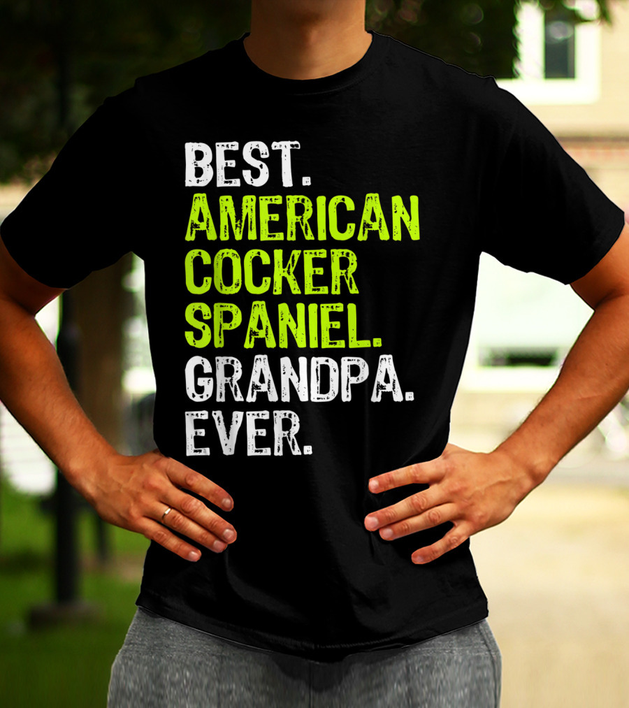 Best American Cocker Spaniel Grandpa Ever T-Shirt