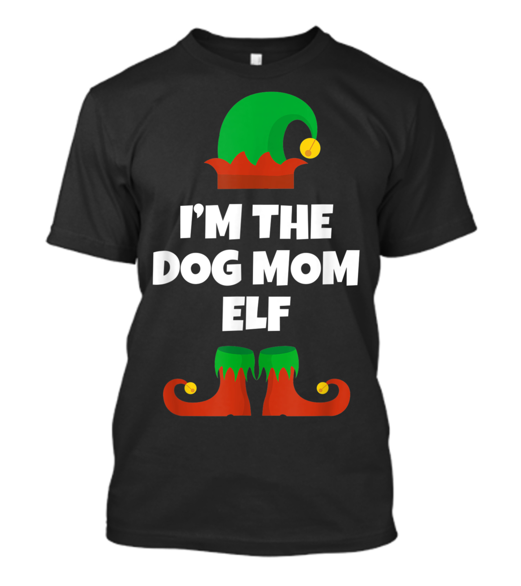 I'm The Dog Mom Elf Christmas Family Humor T-Shirt