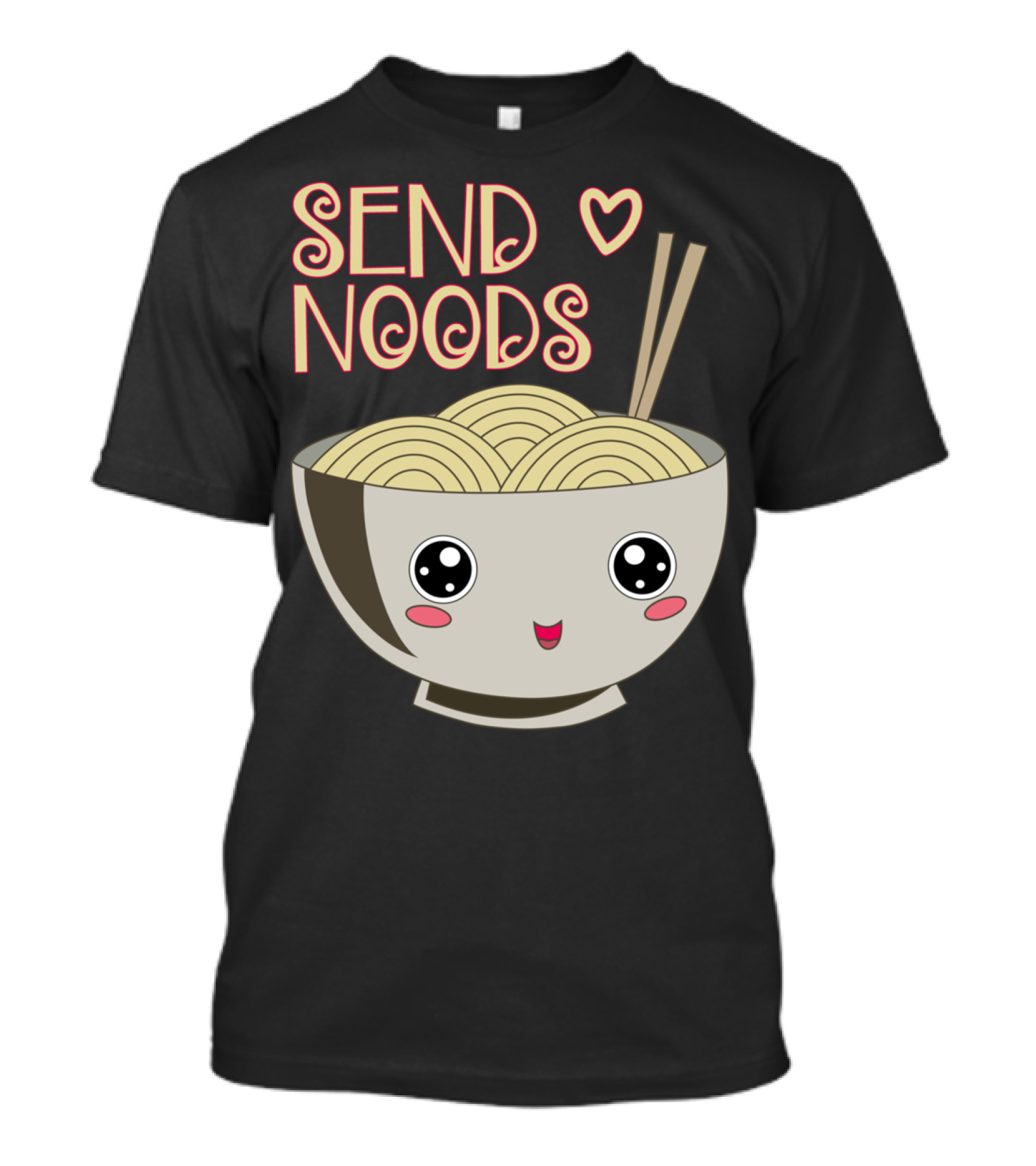 Send Noods Kawaii Ramen Bowl With Chopsticks And Heart T-Shirt