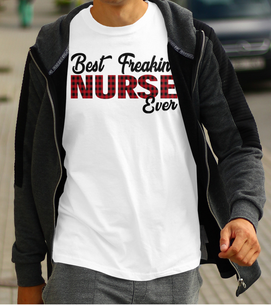 Best Freakin' Nurse Ever Red Plaid T-Shirt