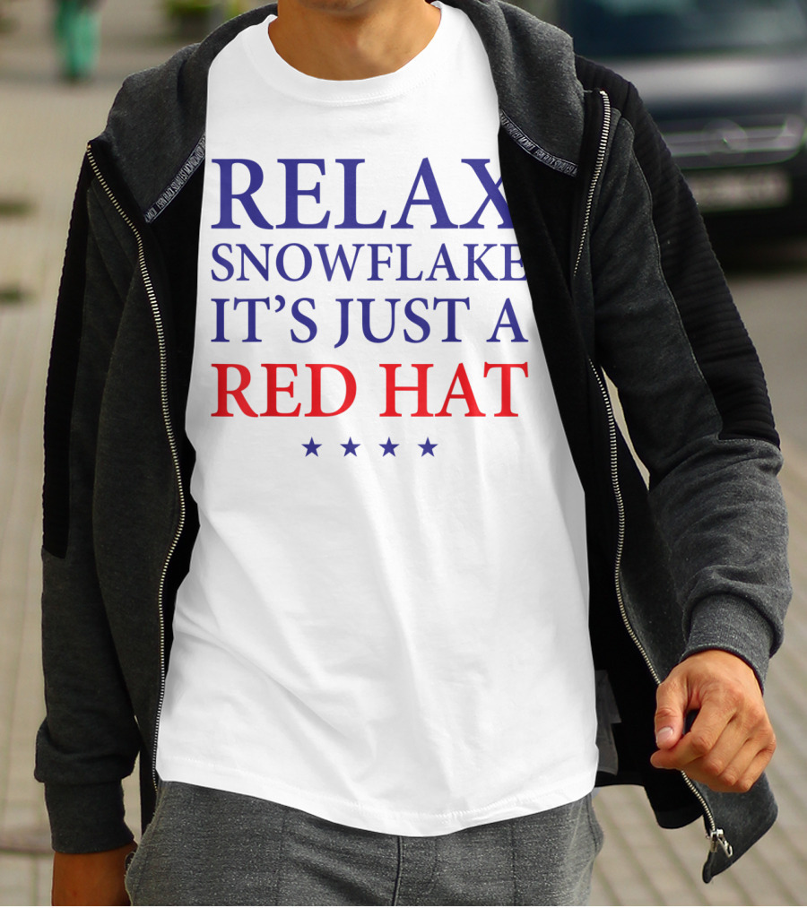 Relax Snowflake It's Just A Red Hat T-Shirt