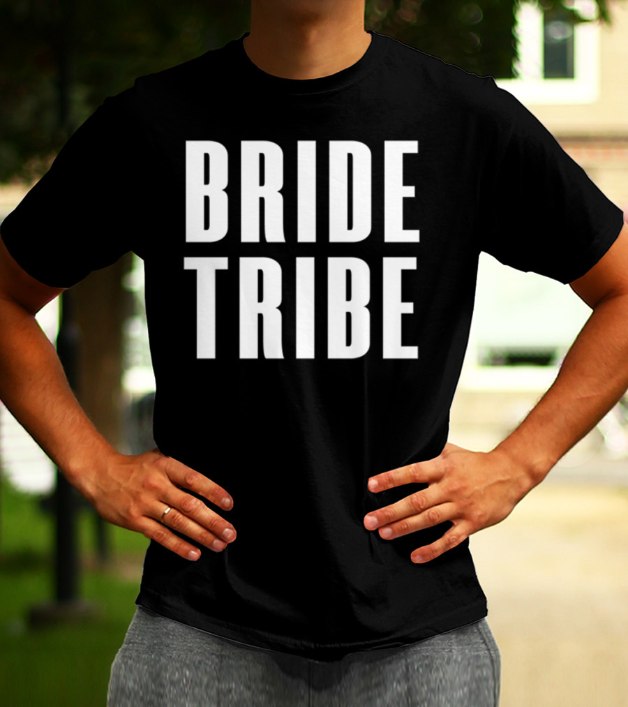 Bride Tribe Rep Your Bridal Tribe For Wedding Bridesmaids N8 T-Shirt